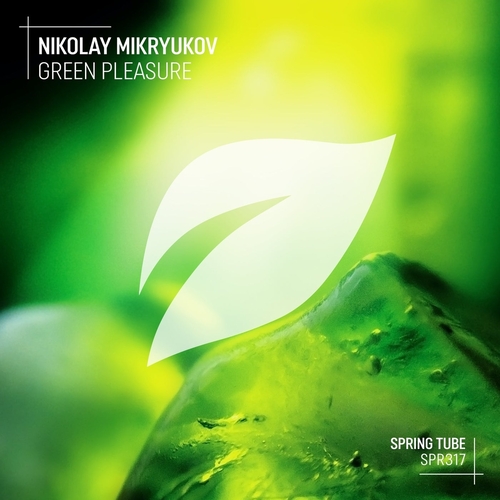 Nikolay Mikryukov - Green Pleasure EP [SPR317]